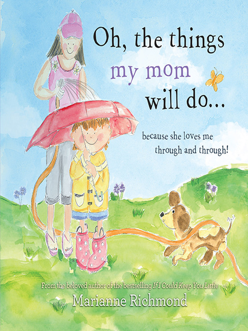 Title details for Oh, the Things My Mom Will Do by Marianne Richmond - Wait list